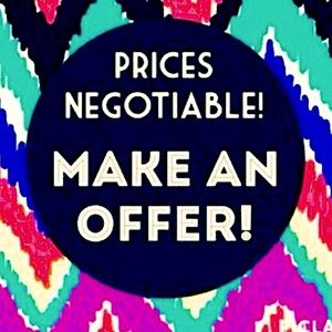 Everything is negotiable, I love a great deal so I know you will too!!